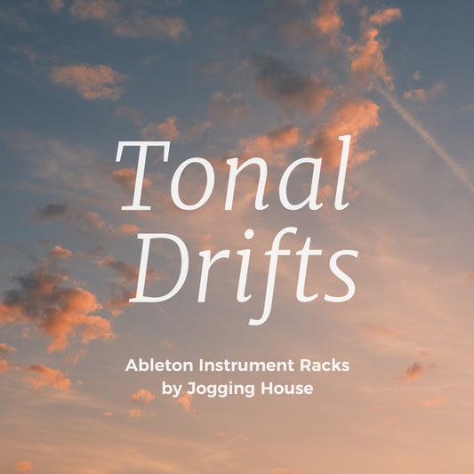 Tonal Drifts  (Ableton Instrument Racks)