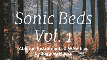 Sonic Beds Vol. 1  (Ableton Instruments & WAV Files)